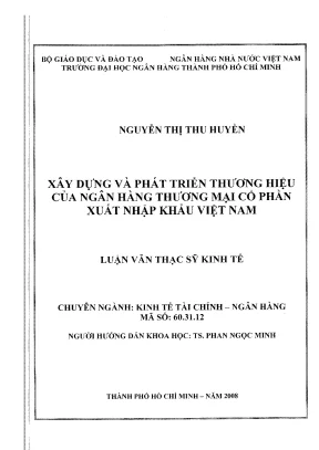 Luận văn thạc sĩ xây dựng và phát triển thương hiệu của nhtmcp xuất nhập khẩu việt nam