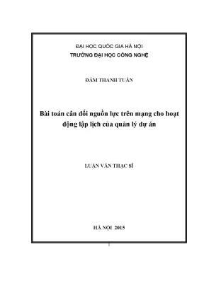 Luận văn thạc sĩ bài toán cân đối nguồn lực trên mạng cho hoạt động lập lịch của quản lý dự án 003