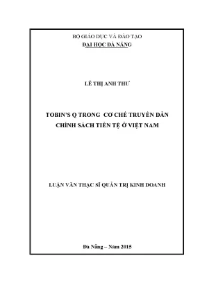 Luận văn tobins q trong cơ chế truyền dẫn chính sách tiền tệ ở việt nam