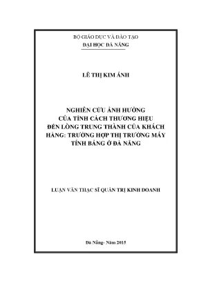 Luận văn nghiên cứu ảnh hưởng của tính cách thương hiệu đến lòng trung thành của khách hàng trường hợp thị trường máy tính bảng ở đà nẵng