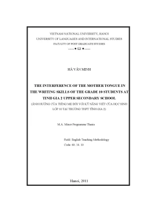 Luận văn thạc sĩ the interference of the mother tongue in the writing skills of the grade 10 students at tinh gia 2 upper secondary school