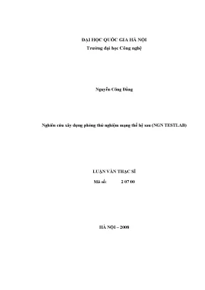 Luận văn thạc sĩ nghiên cứu xây dựng phòng thử nghiệm mạng thế hệ sau ngn testlab luận văn ths kỹ thuật điện tử viễn thông 2 07 00