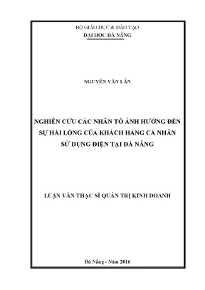Luận văn nghiên cứu các nhân tố ảnh hưởng đến sự hài lòng của khách hàng cá nhân sử dụng điện đà nẵng