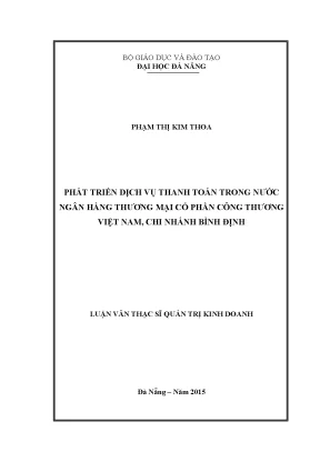 Luận văn phát triển dịch vụ thanh toán trong nước ngân hàng tmcp công thương việt nam chi nhánh bình định