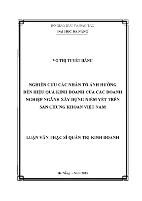 Luận văn nghiên cứu các nhân tố ảnh hưởng đến hiệu quả kinh doanh của các doanh nghiệp ngành xây dựng niêm yết trên sàn chứng khoán việt nam