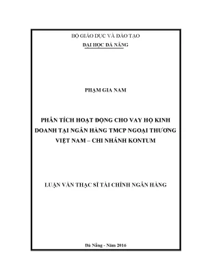 Luận văn phân tích hoạt động cho vay hộ kinh doanh tại ngân hàng tmcp ngoại thương chi nhánh kontum