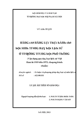 Luận văn nâng cao năng lực thực hành cho học sinh trong dạy học lịch sử ở trường trung học phổ thông vận dụng qua dạy học lịch sử việt nam từ 1919 đến 1975 chương trình chuẩn