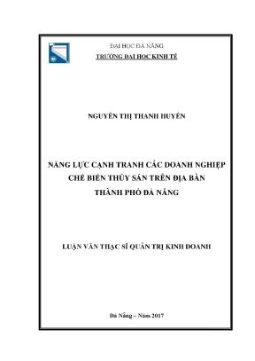 Luận văn năng lực cạnh tranh các doanh nghiệp chế biến thủy sản trên địa bàn thành phố đà nẵng