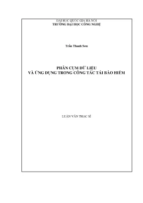 Luận văn thạc sĩ phân cụm dữ liệu và ứng dụng trong công tác tái bảo hiểm luận văn ths công nghệ thông tin 1 01 10