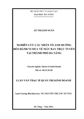 Luận văn nghiên cứu các nhân tố ảnh hưởng đến hành vi mua vé máy bay trực tuyến tại thành phố đà nẵng