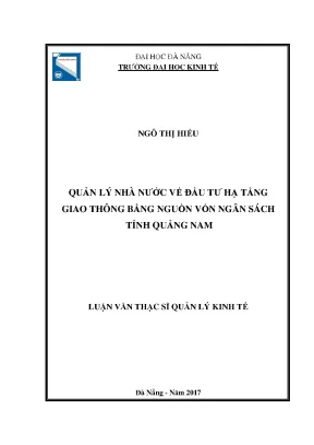 Luận văn quản lý nhà nước về đầu tư hạ tầng giao thông bằng nguồn vốn ngân sách tỉnh quảng nam