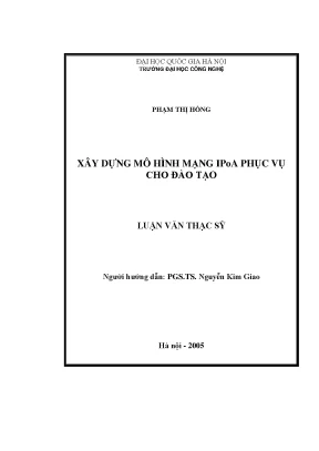 Luận văn thạc sĩ xây dựng mô hình mạng ipoa phục vụ cho đào tạo luận văn ths kỹ thuật điện tử viễn thông 2 07 00