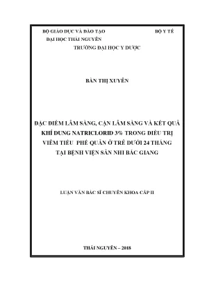 Đặc điểm lâm sàng cận lâm sàng và kết quả khí dung natriclorid 3 trong điều trị viêm tiểu phế quản ở trẻ dưới 24 tháng tại bệnh viện sản nhi bắc giang
