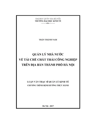 Luận văn thạc sĩ quản lý nhà nước về tái chế chất thải công nghiệp trên địa bàn thành phố hà nội