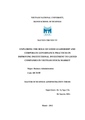 Luận văn thạc sĩ exploring the role of good leadership and corporate governance practices in improving institutional investment to listed companies in vietnam stock market