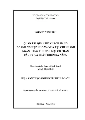 Luận văn quản trị quan hệ khách hàng doanh nghiệp nhỏ và vừa tại chi nhánh ngân hàng tmcp đầu tư và phát triển đà nẵng