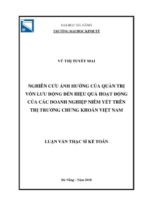 Luận văn nghiên cứu ảnh hưởng của quản trị vốn lưu động đến hiệu quả hoạt động của các doanh nghiệp niêm yết trên thị trường chứng khoán việt nam