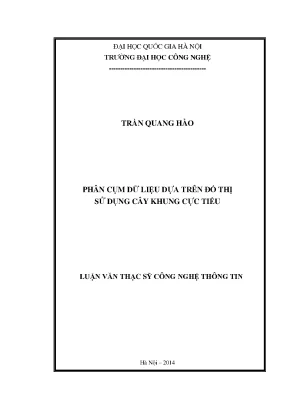 Luận văn thạc sĩ phân cụm dữ liệu dựa trên đồ thị sử dụng cây khung cự tiểu