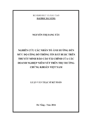 Luận văn nghiên cứu các nhân tố ảnh hưởng đến mức độ công bố thông tin bắt buộc trên thuyết minh báo cáo tài chính của các doanh nghiệp niêm yết trên thị trường chứng khoán việt nam