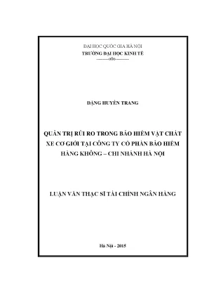 Luận văn thạc sĩ quản trị rủi ro trong bảo hiểm vật chất xe cơ giới tại công ty cổ phần bảo hiểm hàng không chi nhánh hà nội