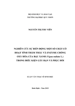 Luận văn nghiên cứu sự biến động một số chất có hoạt tính thẩm thấu và enzyme chống oxy hóa của đậu xanh vigna radiatal trong điều kiện gây hạn và phục hồi