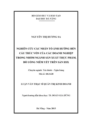 Luận văn nghiên cứu các nhân tố ảnh hưởng đến cấu trúc vốn của các doanh nghiệp trong các nhóm ngành sản xuất thực phẩm đồ uống trên sàn hsx