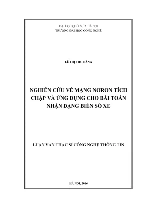 Luận văn thạc sĩ nghiên cứu về mạng nơron tích chập và ứng dụng cho bài toán nhận dạng biển số xe