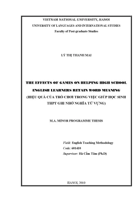 Luận văn thạc sĩ the effects of games on helping high school english learners retain word meaning