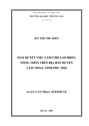 Luận văn thạc sĩ kinh tế giải quyết việc làm cho lao động nông thôn trên địa bàn huyện lâm thao tỉnh phú thọ