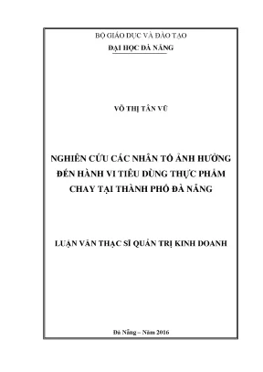 Luận văn nghiên cứu các nhân tố ảnh hưởng đến hành vi tiêu dùng thực phẩm chay tại thành phố đà nẵng