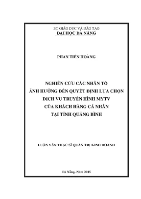 Luận văn nghiên cứu các nhân tố ảnh hưởng đến ý định lựa chọn dịch vụ truyền hình mytv của khách hàng cá nhân tại tỉnh quảng bình