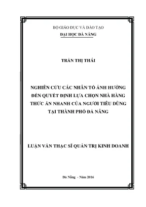 Luận văn nghiên cứu các nhân tố ảnh hưởng đến quyết định lựa chọn nhà hàng thức ăn nhanh của ngƣời tiêu dùng tại thành phố đà nẵng