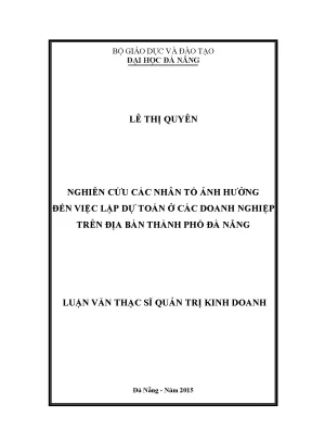 Luận văn nghiên cứu các nhân tố ảnh hưởng đến việc lập dự toán ở các doanh nghiệp trên địa bàn thành phố đà nẵng