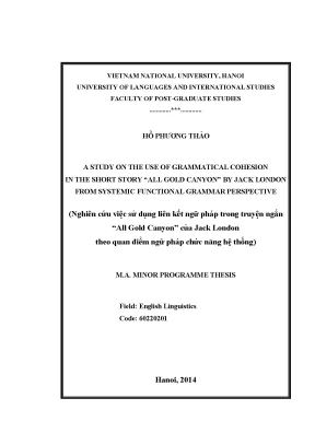 Luận văn thạc sĩ a study on the use of grammatical cohesion in the short story all gold canyon by jack london from systemic funtional grammar perspective