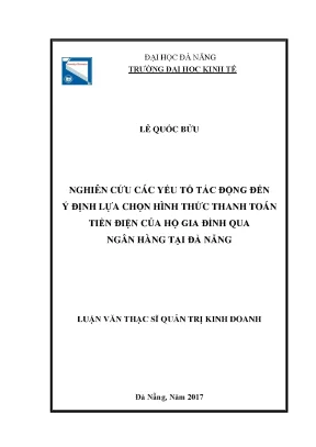 Luận văn nghiên cứu các yếu tố tác động đến ý định lựa chọn hình thức thanh toán tiền điện của hộ gia đình qua ngân hàng tại đà nẵng