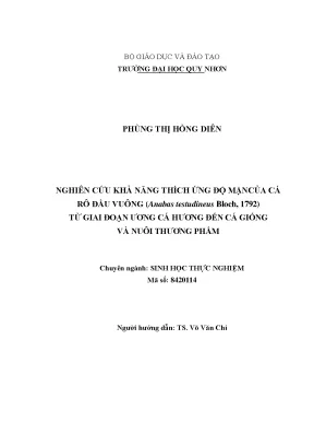 Luận văn nghiên cứu khả năng thích ứng độ mặn của cá rô đầu vuông anabas testudineus bloch 1792 từ giai đoạn ương cá hương đến cá giống và nuôi thương phẩm