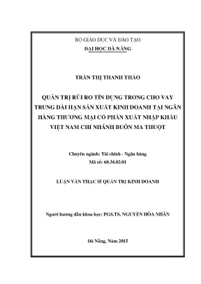 Luận văn quản trị rủi ro tín dụng trong cho vay trung dài hạn sản xuất kinh doanh tại ngân hàng tmcp xuất nhập khẩu việt nam chi nhánh buôn ma thuột
