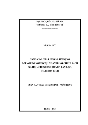 Luận văn thạc sĩ nâng cao chất lượng tín dụng đối với hộ nghèo tại ngân hàng chính sách xã hội chi nhánh huyện tân lạc tỉnh hòa bình