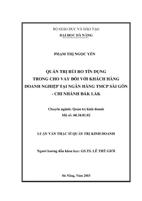 Luận văn quản trị rủi ro tín dụng trong cho vay đối với khách hàng doanh nghiệp tại ngân hàng tmcp sài gòn chi nhánh đắk lắk