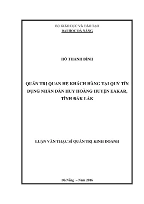 Luận văn quản trị quan hệ khách hàng tại quỹ tín dụng nhân dân huy hoàng huyện eakar tỉnh đăk lăk