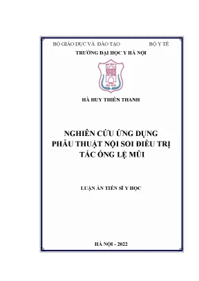 Luận án tiến sĩ nghiên cứu ứng dụng phẫu thuật nội soi điều trị tắc ống lệ mũi