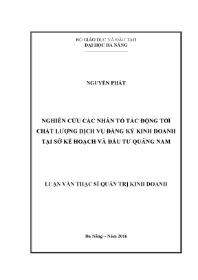 Luận văn nghiên cứu các nhân tố tác động tới chất lượng dịch vụ đăng ký kinh doanh tại sở kế hoạch và đầu tư quảng nam