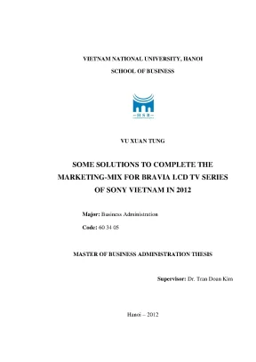 Luận văn thạc sĩ một số giải pháp hoàn thiện marketing mix cho dòng sản phẩm tv lcd bravia của công ty sony việt nam năm 2012
