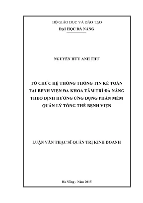 Luận văn tổ chức hệ thống thông tin kế toán tại bệnh viện đa khoa tâm trí đà nẵng theo định hướng ứng dụng phần mềm quản lý tổng thể bệnh viện