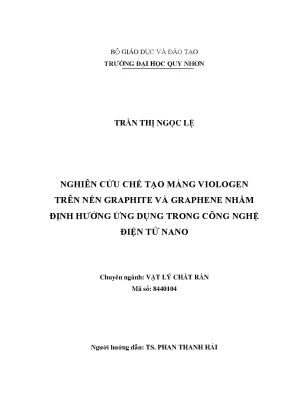 Luận văn nghiên cứu chế tạo màng viologen trên nền graphite và graphene nhằm định hướng ứng dụng trong công nghệ điện tử nano