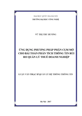 Luận văn thạc sĩ ứng dụng phương pháp phân cụm mờ cho bài toán phân tích thông tin rủi ro quản lý thuế doanh nghiệp luận văn ths công nghệ thông tin 604802