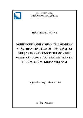 Luận văn nghiên cứu hành vi quản trị lợi nhuận của các công ty thuộc nhóm ngành xây dựng được niêm yết trên thị trường chứng khoán việt nam