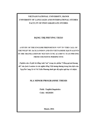 Luận văn thạc sĩ a study of the english preposition on in theof the wild by jack london and its vietnamese equivalents in the translation by nguyen cung ai and vu tuan phuong from cognitive perspective