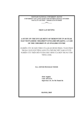 Luận văn thạc sĩ a study on the entailment of meronymy in 10 year old vietnamese childrens english speaking a case of the children in an english centre