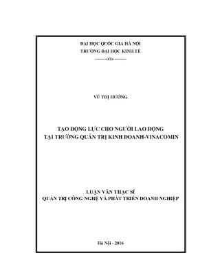 Luận văn thạc sĩ tạo động lực cho người lao động tại trường quản trị kinh doanh vinacomin